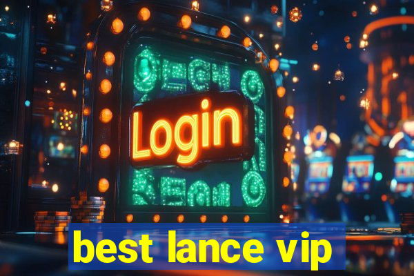 best lance vip